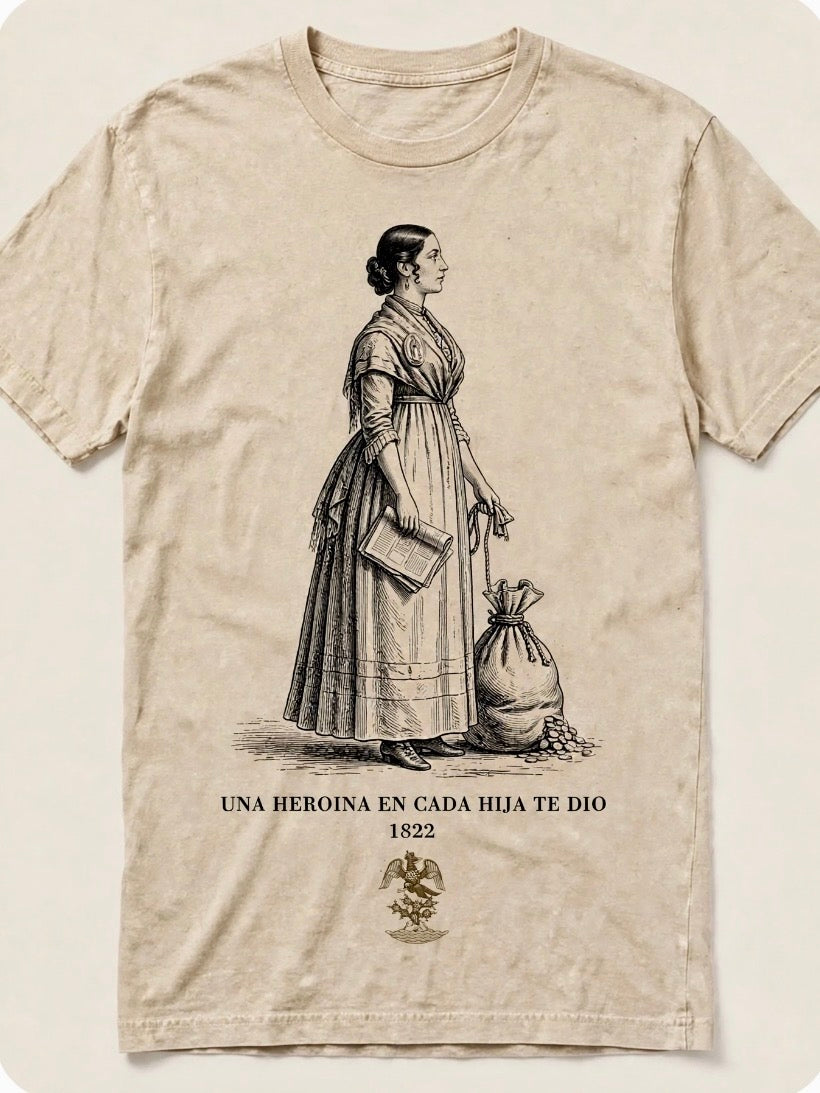 UNA HEROINA EN CADA HIJA TE DIO — 1822 Leona Vicario Tee | Stone Wash Beige